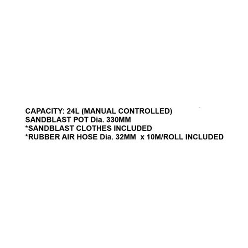 168836     DRY SAND BLASTING MACHINE, CAP.: 24L (MANUAL CONTROLLED)